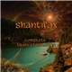 Shantifax - Complete Tranceformation