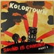 Kolortown - Sound Is Coming Part I